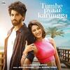 Tumhe Pyaar Karunga - Lakshay Kapoor